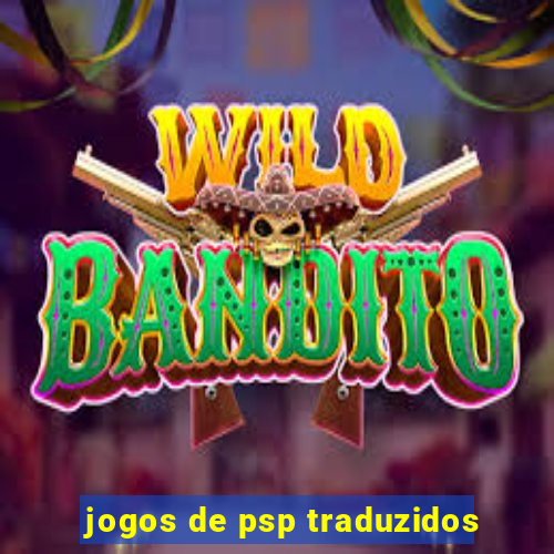 jogos de psp traduzidos